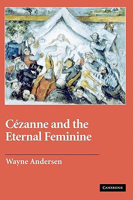 Cezanne and The Eternal Feminine