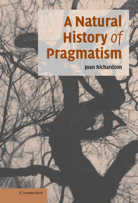 A Natural History of Pragmatism