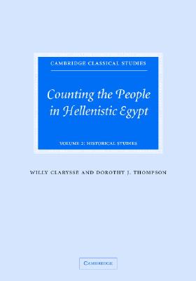 Counting the People in Hellenistic Egypt: Volume 2, Historical Studies