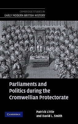 Parliaments and Politics during the Cromwellian Protectorate