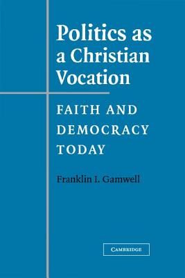 Politics as a Christian Vocation