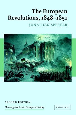 The European Revolutions, 1848-1851