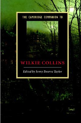 The Cambridge Companion to Wilkie Collins