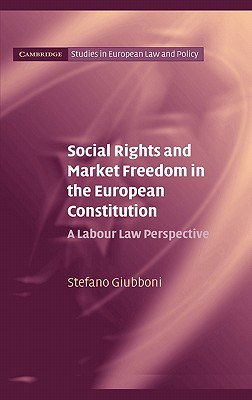 Social Rights and Market Freedom in the European Constitution