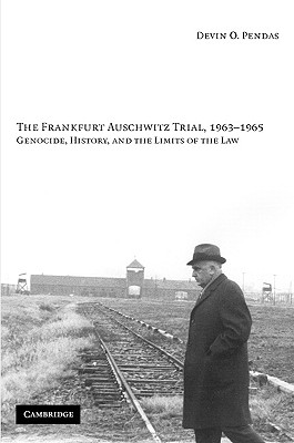 The Frankfurt Auschwitz Trial, 1963-1965