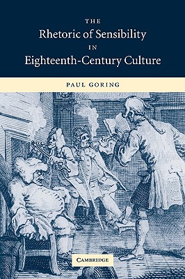 The Rhetoric of Sensibility in Eighteenth-Century Culture