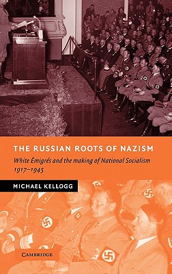 The Russian Roots of Nazism