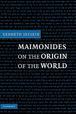 Maimonides on the Origin of the World