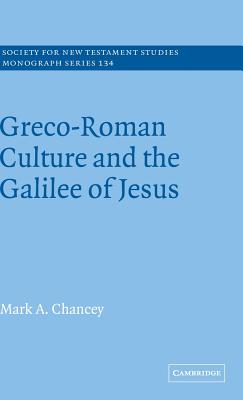 Greco-Roman Culture and the Galilee of Jesus