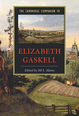 The Cambridge Companion to Elizabeth Gaskell