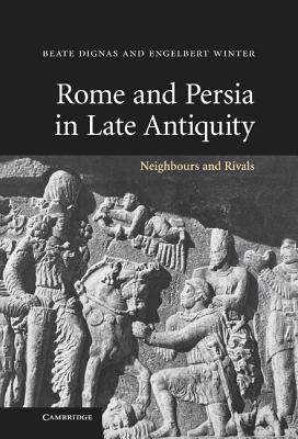 Rome and Persia in Late Antiquity