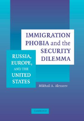 Immigration Phobia and the Security Dilemma