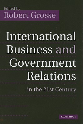 International Business and Government Relations in the 21st Century