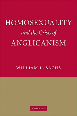 Homosexuality and the Crisis of Anglicanism