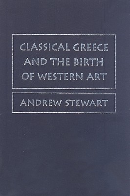 Classical Greece and the Birth of Western Art