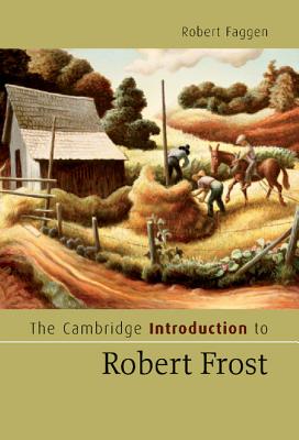 The Cambridge Introduction to Robert Frost