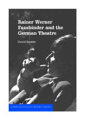 Rainer Werner Fassbinder and the German Theatre