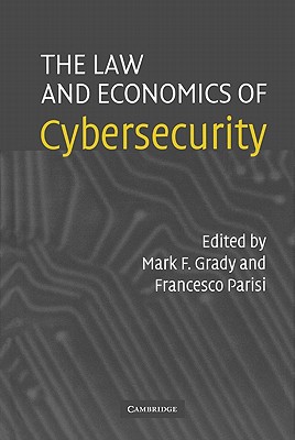 The Law and Economics of Cybersecurity