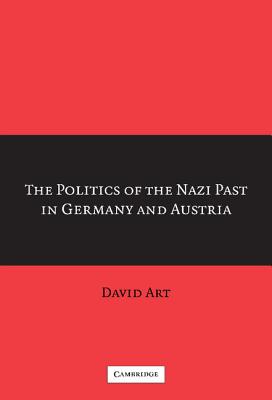The Politics of the Nazi Past in Germany and Austria
