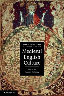 The Cambridge Companion to Medieval English Culture