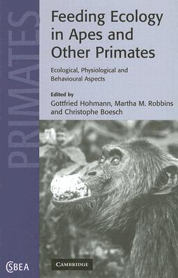 Feeding Ecology in Apes and Other Primates