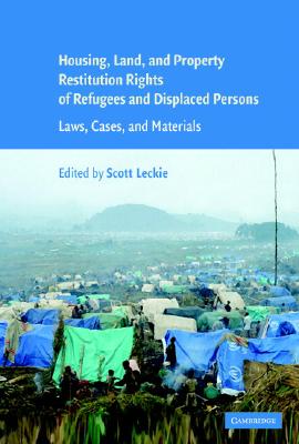 Housing and Property Restitution Rights of Refugees and Displaced Persons