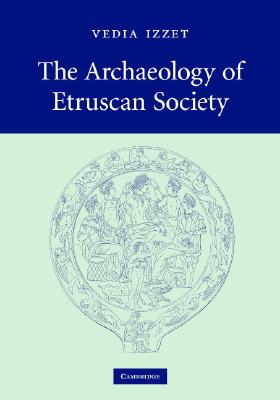 The Archaeology of Etruscan Society