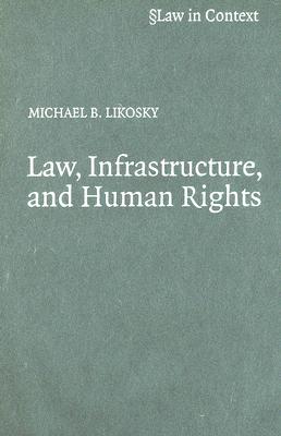 Law, Infrastructure and Human Rights