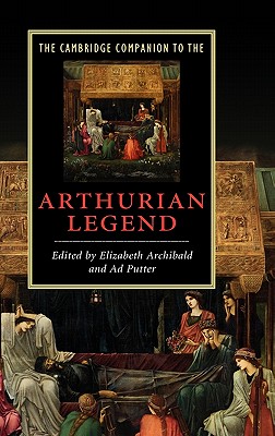 The Cambridge Companion to the Arthurian Legend