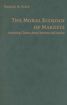 The Moral Ecology of Markets