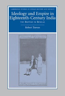 Ideology and Empire in Eighteenth-Century India