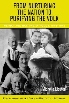 From Nurturing the Nation to Purifying the Volk