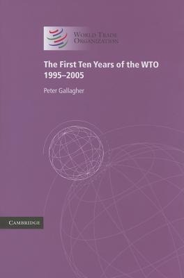 The First Ten Years of the WTO