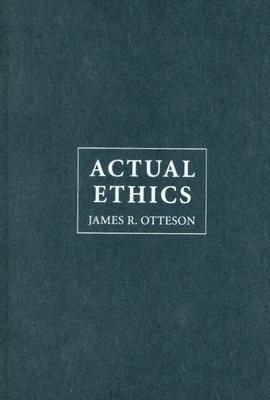 Actual Ethics