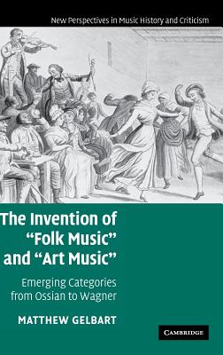 The Invention of 'Folk Music' and 'Art Music'