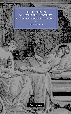 The Jewess in Nineteenth-Century British Literary Culture