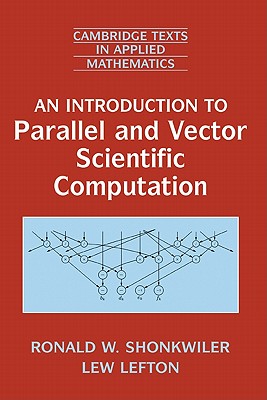 An Introduction to Parallel and Vector Scientific Computation