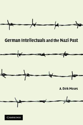 German Intellectuals and the Nazi Past