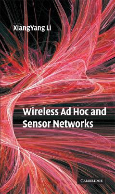 Wireless Ad Hoc and Sensor Networks