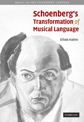 Schoenberg's Transformation of Musical Language