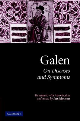 Galen: On Diseases and Symptoms