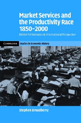 Market Services and the Productivity Race, 1850-2000