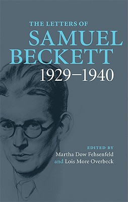 The Letters of Samuel Beckett: Volume 1, 1929-1940