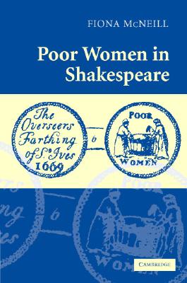 Poor Women in Shakespeare