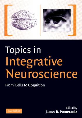 Topics in Integrative Neuroscience