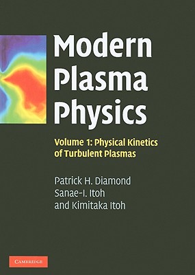 Modern Plasma Physics: Volume 1, Physical Kinetics of Turbulent Plasmas