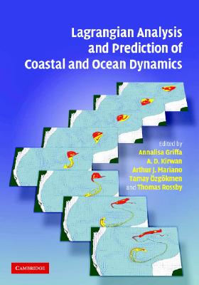 Lagrangian Analysis and Prediction of Coastal and Ocean Dynamics