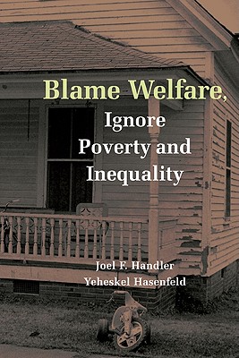 Blame Welfare, Ignore Poverty and Inequality