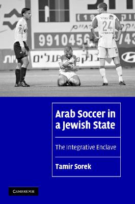 Arab Soccer in a Jewish State