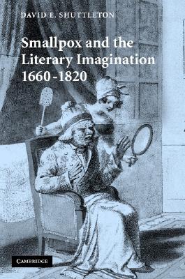Smallpox and the Literary Imagination, 1660-1820